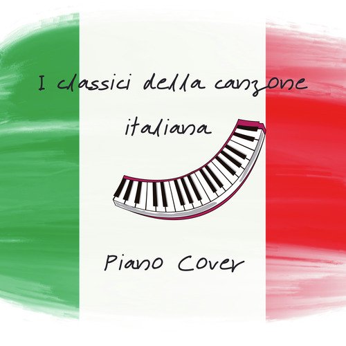 I classici della canzone italiana - Piano Cover