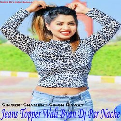 Jeans Topper Wali Byan Dj Par Nache-QiteUyxgBXI