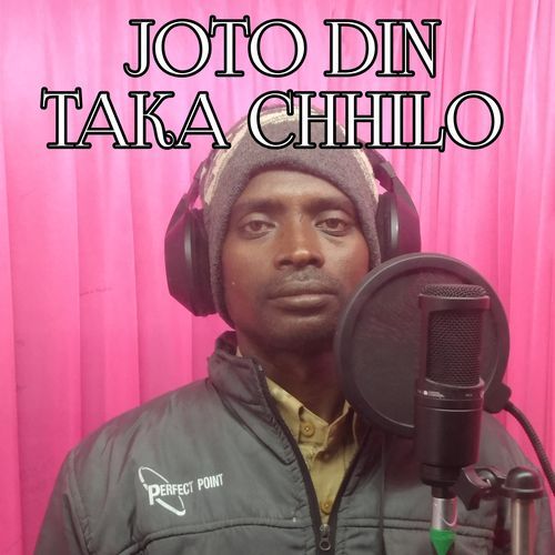 Joto din taka chhilo