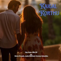 Kaigal Korthu-OgEvCT1Fc3A