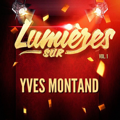 Lumières sur Yves Montand, Vol. 1