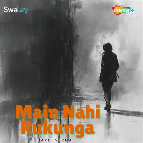 Main Nahi Rukunga