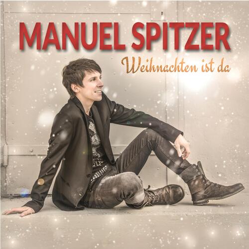 Manuel Spitzer - Weihnachten ist da