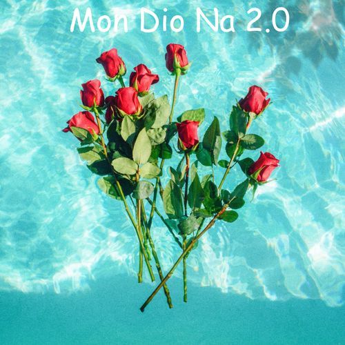 Mon Dio Na 2.0