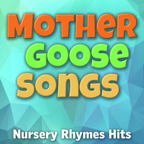 Mother Goose Nursery Rhymes Hits