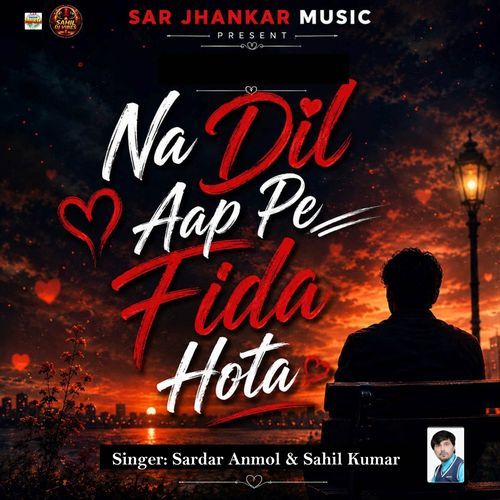 Na Dil Aap Pe Fida Hota