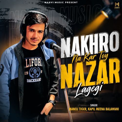 Nakhro Na Kar Toy Nazar Lagegi