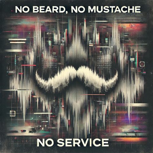 No Beard, No Mustache, No Service_poster_image