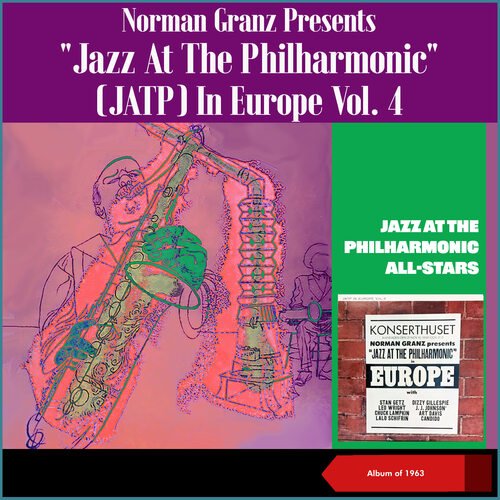 Norman Granz Presents &quot;Jazz At The Philharmonic&quot; (JATP) In Europe, Vol. 4 (Album of 1963)_poster_image