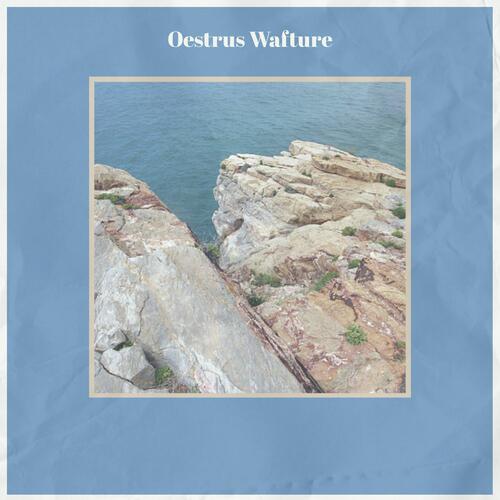 Oestrus Wafture