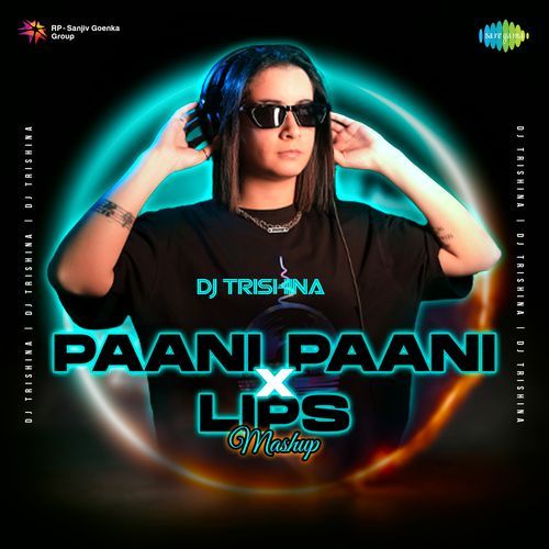 Paani Paani X Lips - Mashup-okv tunes