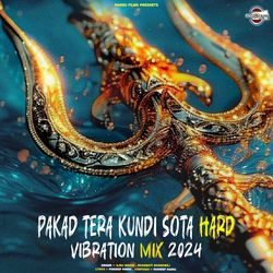 Pakad Tera Kundi Sota Hard Vibration Mix 2024-JSo4Xj5Yc3Y