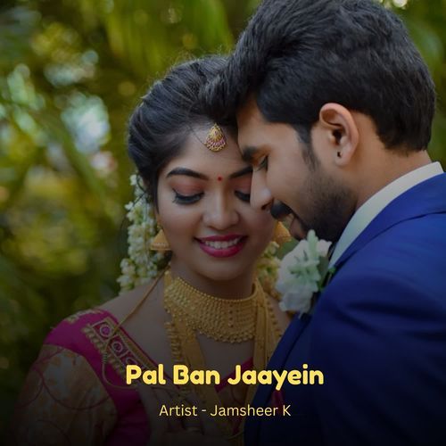 Pal Ban Jaayein