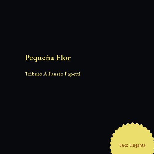 Pequeña Flor/Tributo A Fausto Papetti cover art