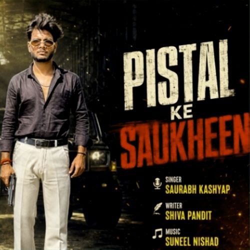 Pistal Ke Saukheen