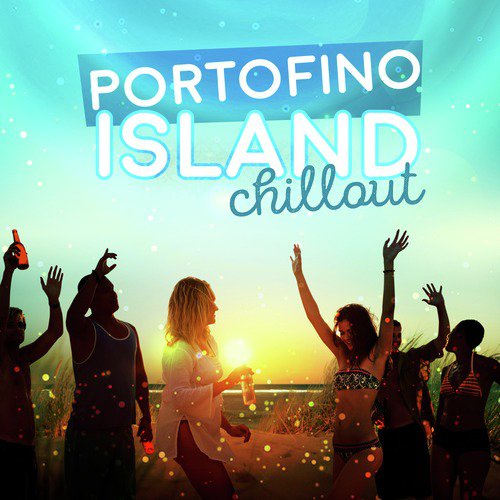 Portofino Island Chillout