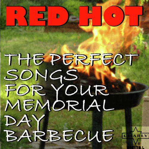 Red Hot: Perfect Songs for a Summer Barbecue