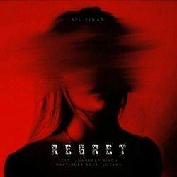 Regret (feat. Amandeep Singh, Harvinder Kaur &amp; Loukas) [Spl Tiwari Remix]