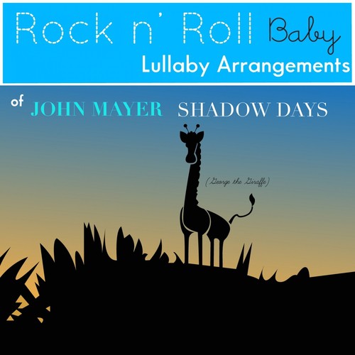 Shadow Days (Lullaby Arrangement of John Mayer)