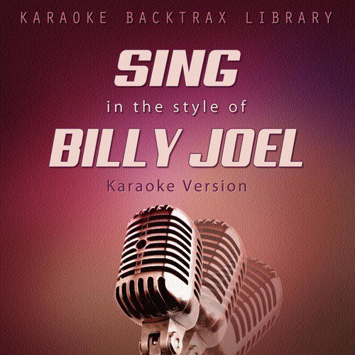 Movin' Out (Anthony's Song) [Originally Performed by Billy Joel] [Karaoke Version]