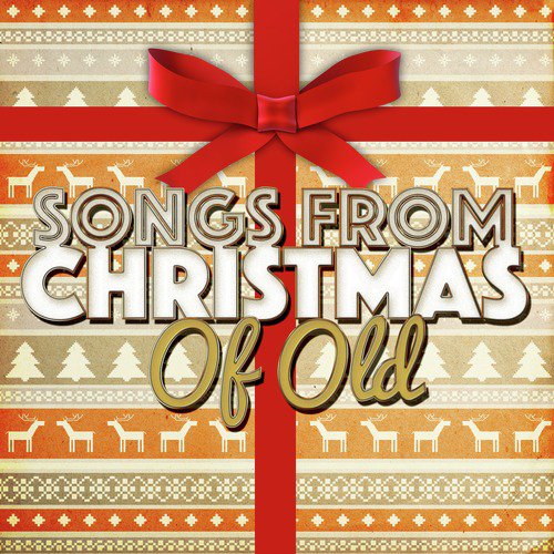 Songs from Christmas of Old