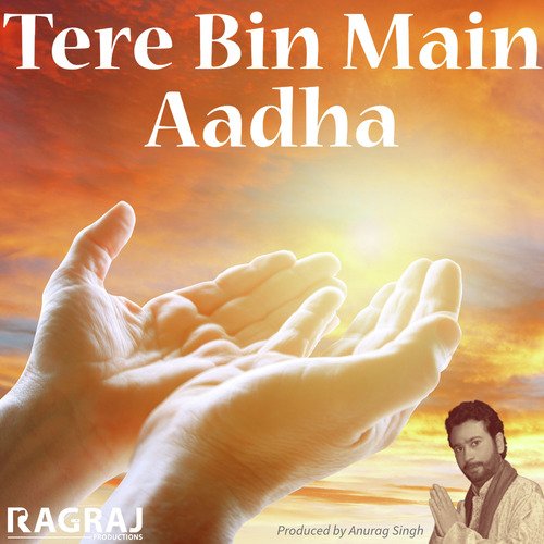 Tere Bin Main Aadha