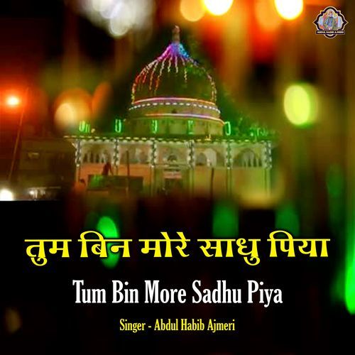 Tum Bin More Sadhu Piya