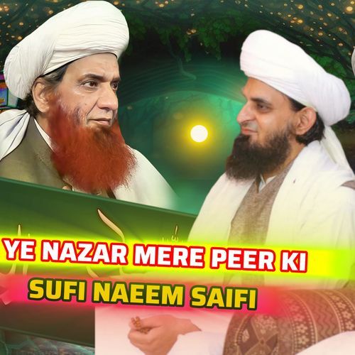 YE NAZAR MERE PEER KI