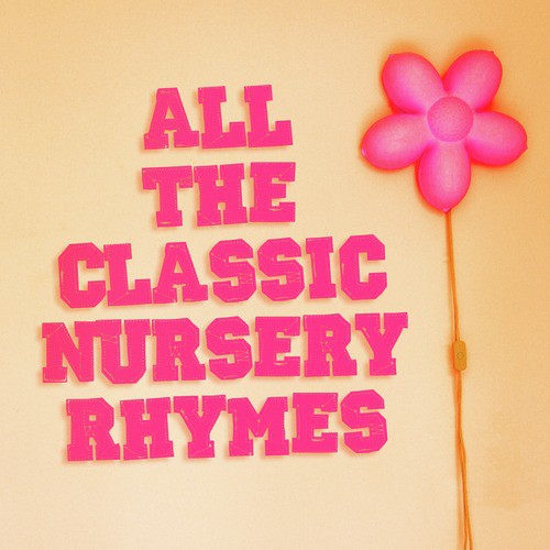 List of Classic Nursery Rhymes and Children's Songs (With Lyrics