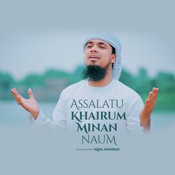 Assalatu Khairum Minan Naum-MRhadxBATWw