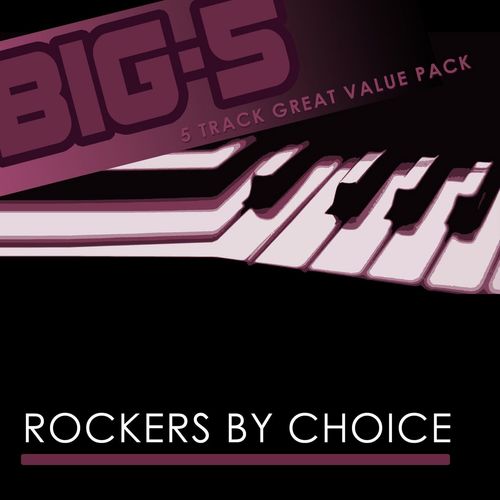 Big-5: Rockers By Choice