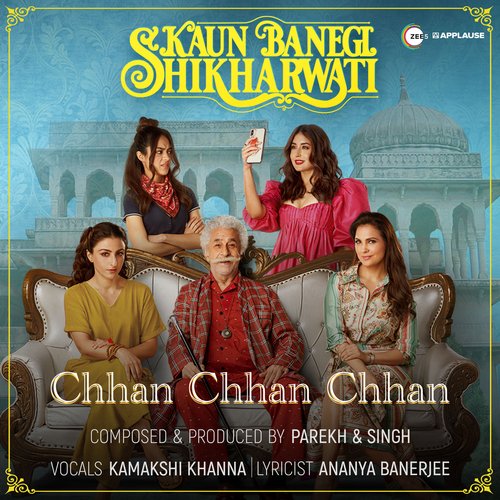 Chhan Chhan Chhan (From &quot;Kaun Banegi Shikharwati&quot;)