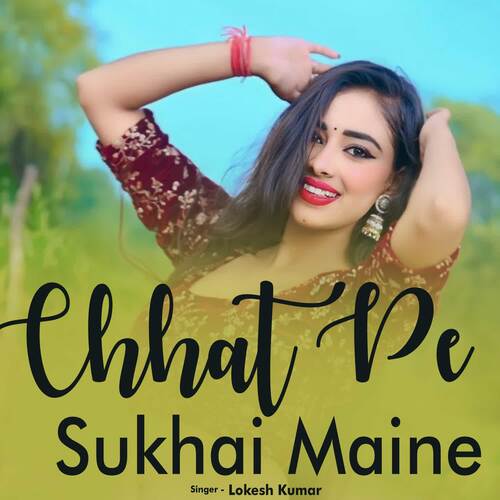 Chhat Pe Sukhai Maine