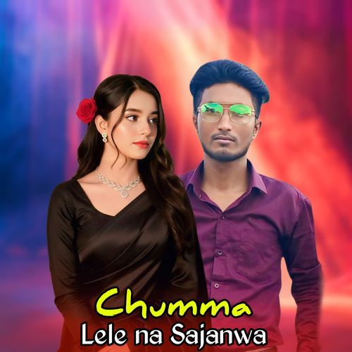 Chumma Lele na Sajanwa