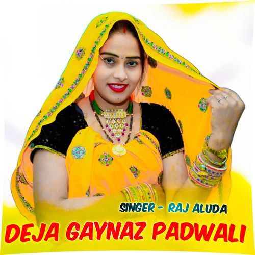 Deja Gaynaz Padwali