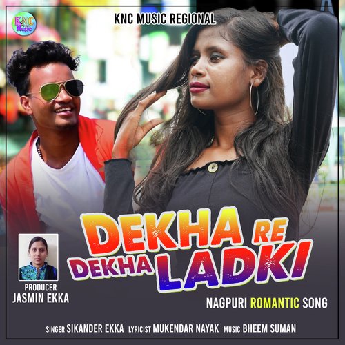 Dekha Re Dekha Ladki