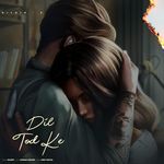 Dil Tod Ke