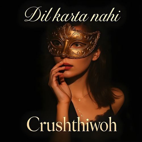 Dil karta nahi