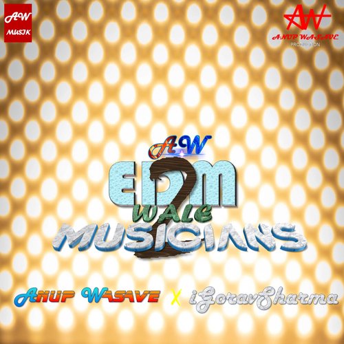 EDM Wale Musicians 2 (feat. Karan Art DMT)_poster_image