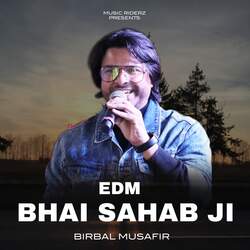 Edm Bhai Sahab Ji-IjI5QxdSdGY