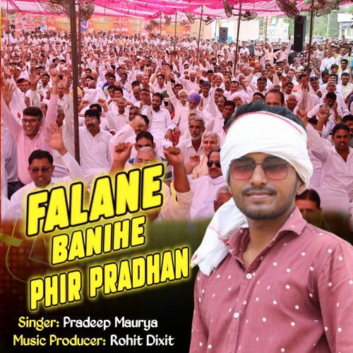 Falane Banihe Phir Pradhan