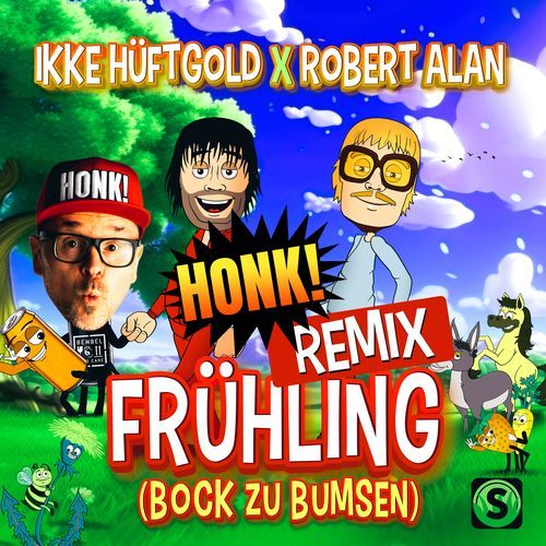 Frühling (Bock zu Bumsen) (Honk! Remix)