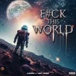 Fuck This World-I1saWkJIXkI