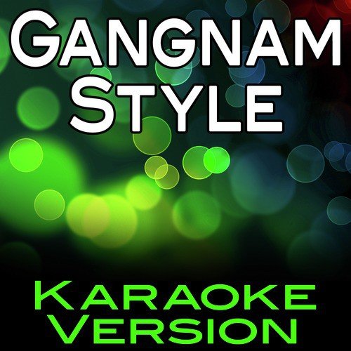 Gangnam Style (Karaoke Version)
