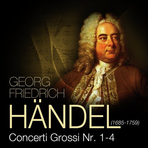 Händel: Concerto Grosso op. 6, No. 1-4