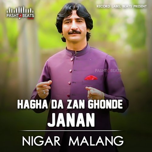 Hagha Da Zan Ghonde Janan