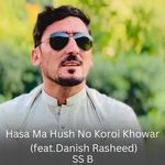 Hasa Ma Hush No Koroi Khowar