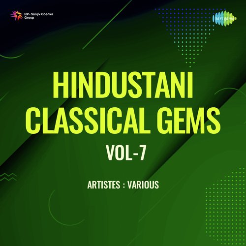 Hindustani Classical Gems Vol - 7