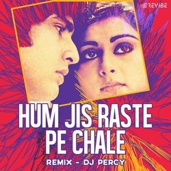 Hum Jis Raste Pe Chale (Remix)-HBgmCSJWRAI