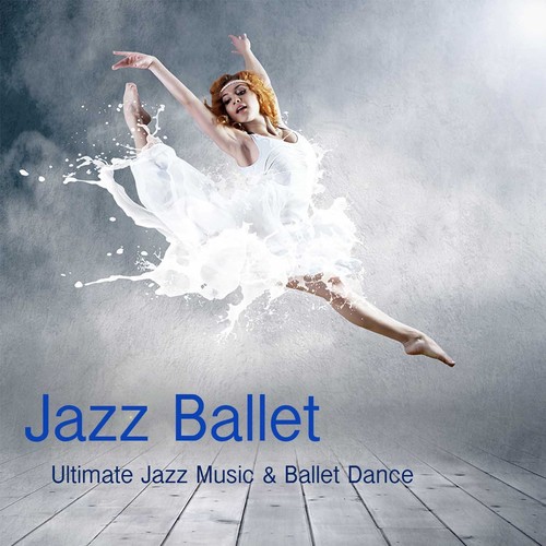 Jazz Ballet Class Music: Ultimate Jazz Music & Ballet Dance Schools, Dance Lessons, Ballet Class, World Music Ballet Barre, Ballet Exercises & Jazz Ballet Moves